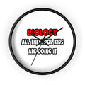 Funny Biologist Shirts and Gifts - Wall Clock