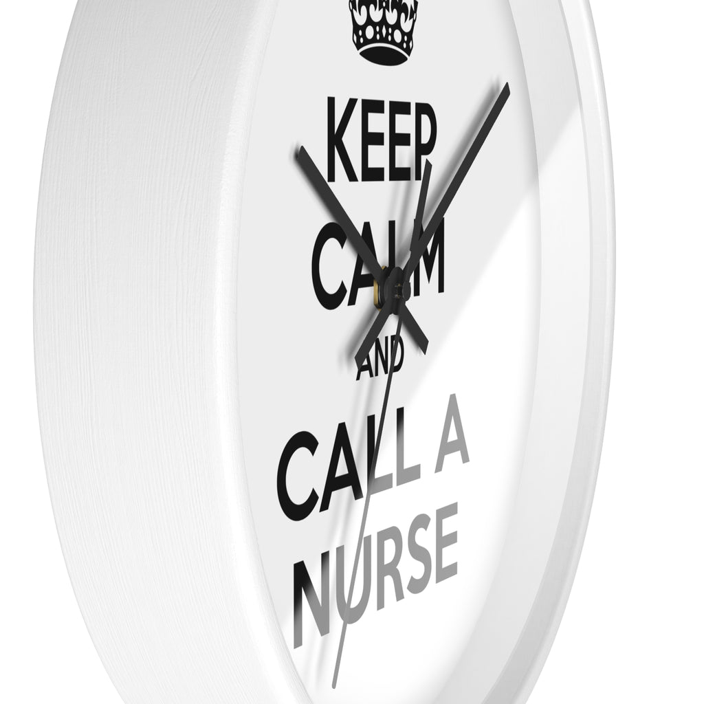 Keep Calm and Call a Nurse - Wall Clock