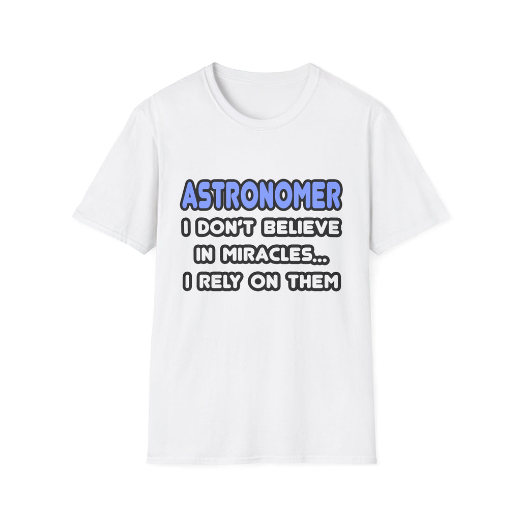 Miracles and Astronomers - Unisex Softstyle T-Shirt