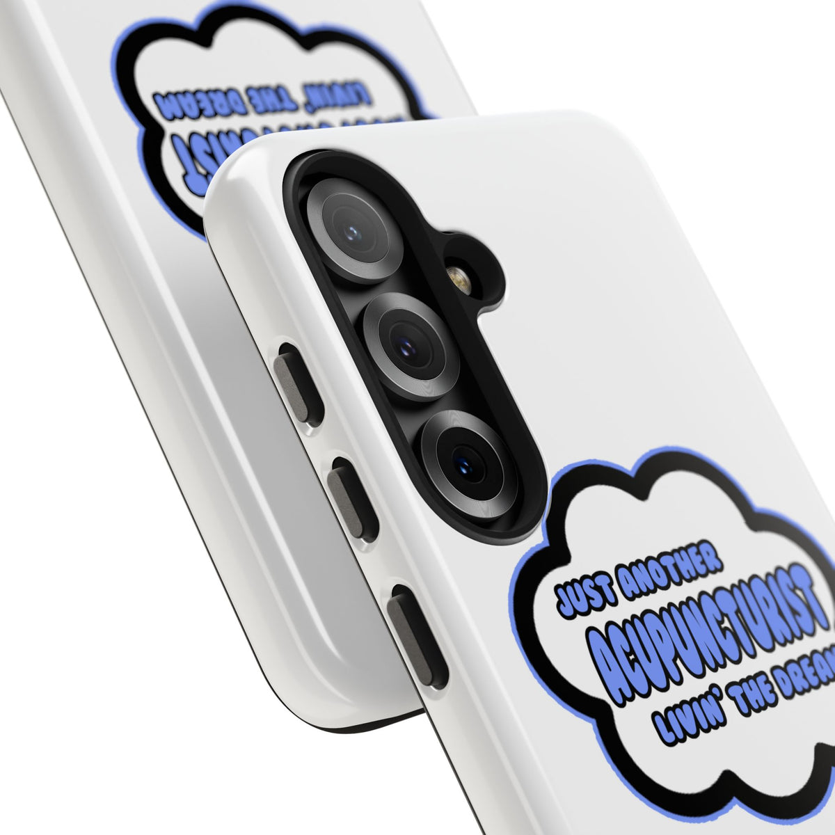 Acupuncturist .. Livin' The Dream - Tough Phone Cases