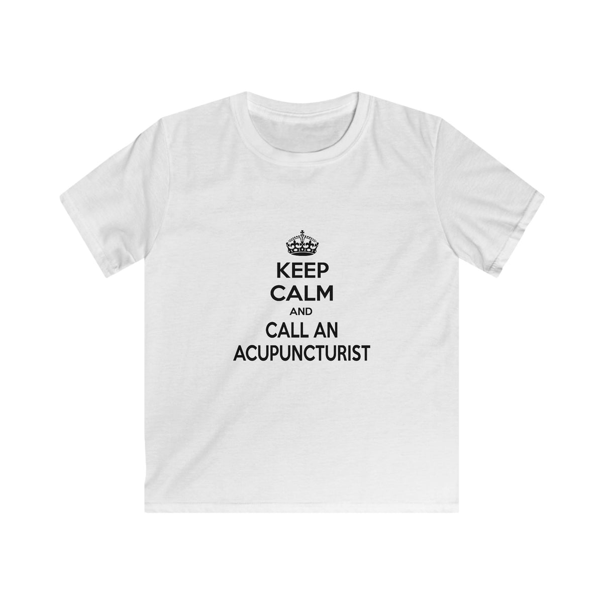 Keep Calm and Call an Acupuncturist - Kids Softstyle Tee