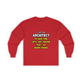 Funny Architect T Shirts and Gifts - Unisex Ultra Cotton Long Sleeve Tee