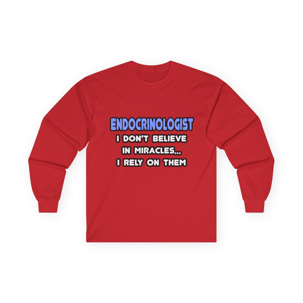 Miracles and Endocrinologists - Unisex Ultra Cotton Long Sleeve Tee