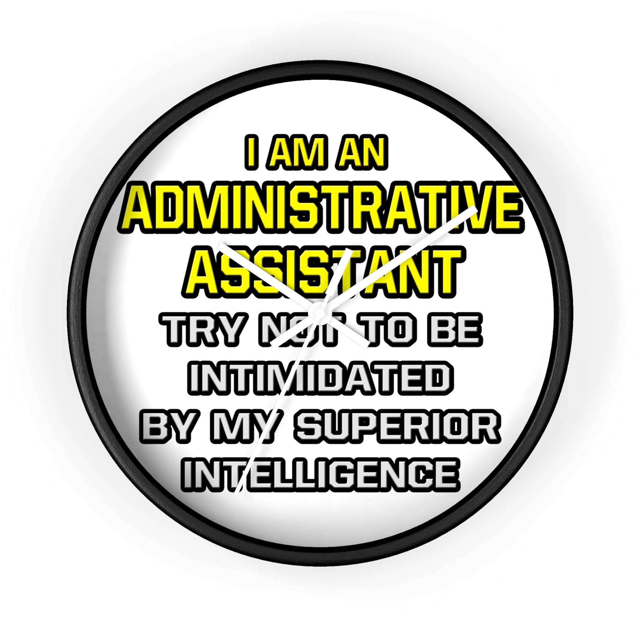 Administrative Assistant...Superior Intelligence - Wall Clock