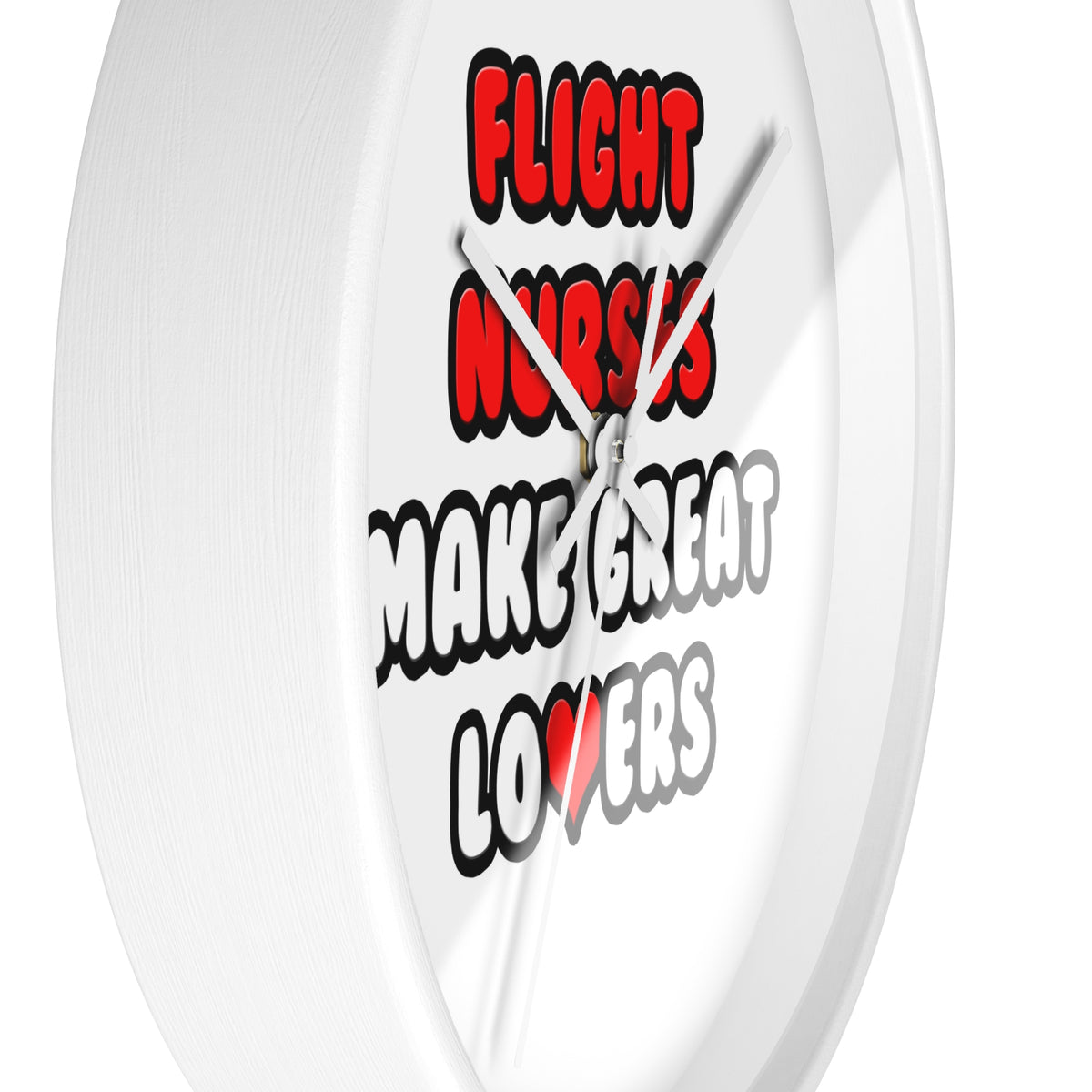 Flight Nurses Make Great Lovers - Wall Clock