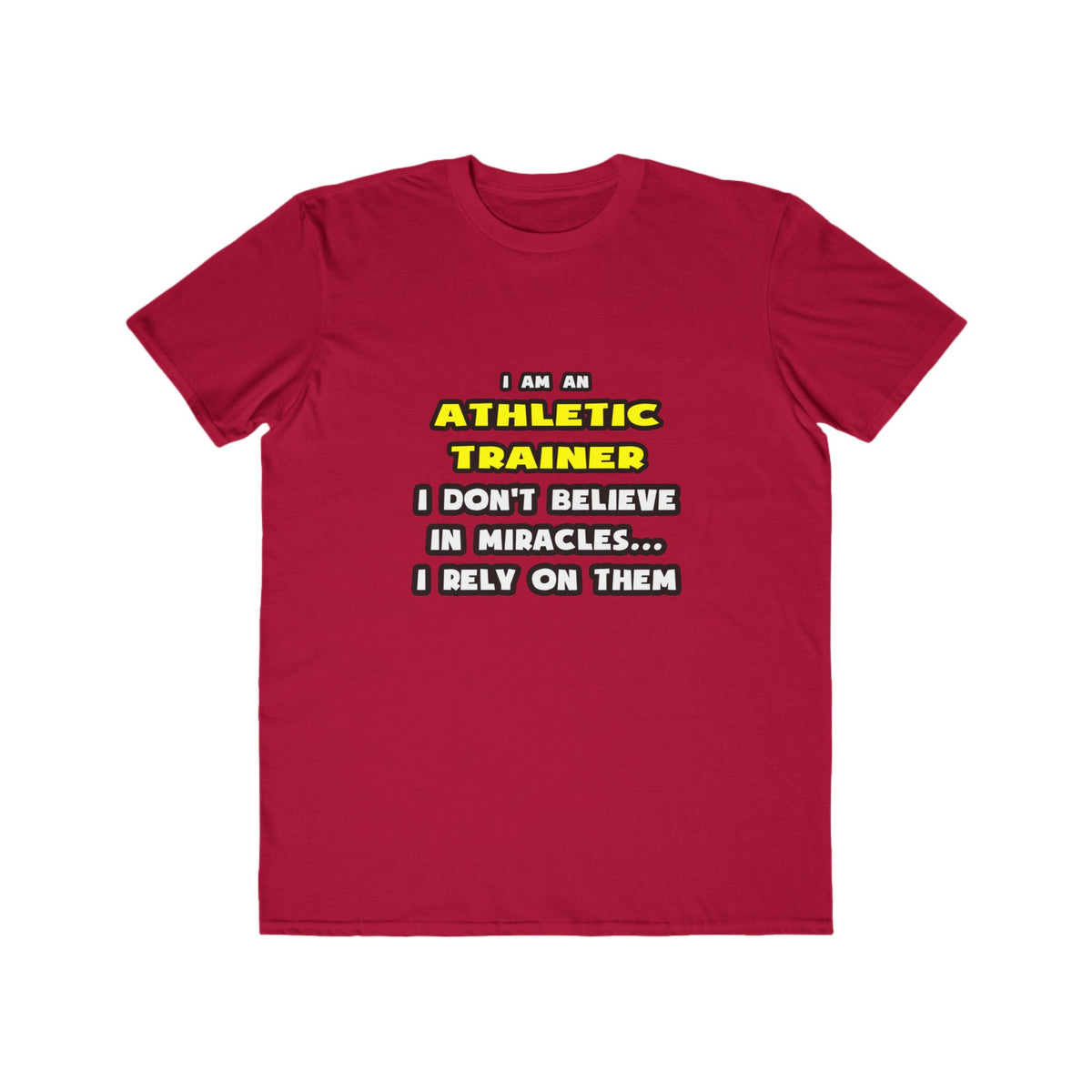 Miracles and Athletic Trainers ... Funny - Men's Lightweight Fashion Tee