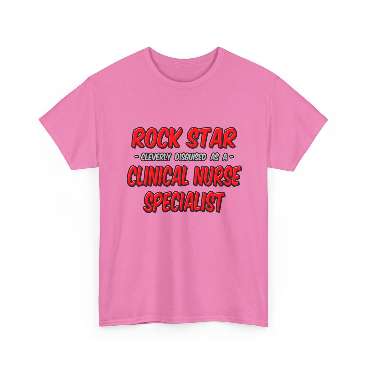 Rock Star .. Clinical Nurse Specialist - Unisex Heavy Cotton Tee