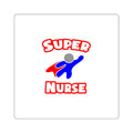 Super Nurse (2) - Square Stickers
