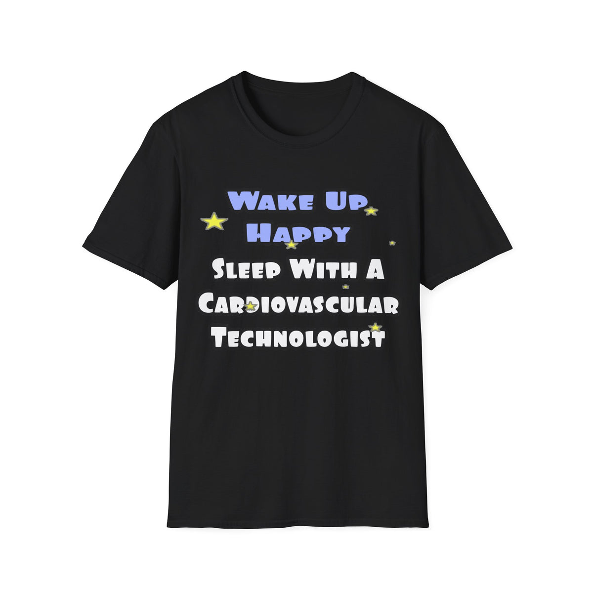 Wake Up Happy .. Sleep With Cardiovascular Tech - Unisex Softstyle T-Shirt