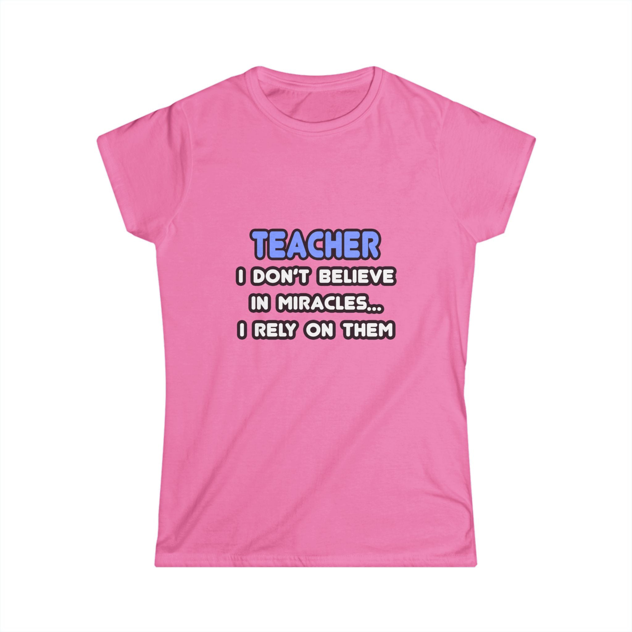 Miracles and Teachers - Women's Softstyle Tee
