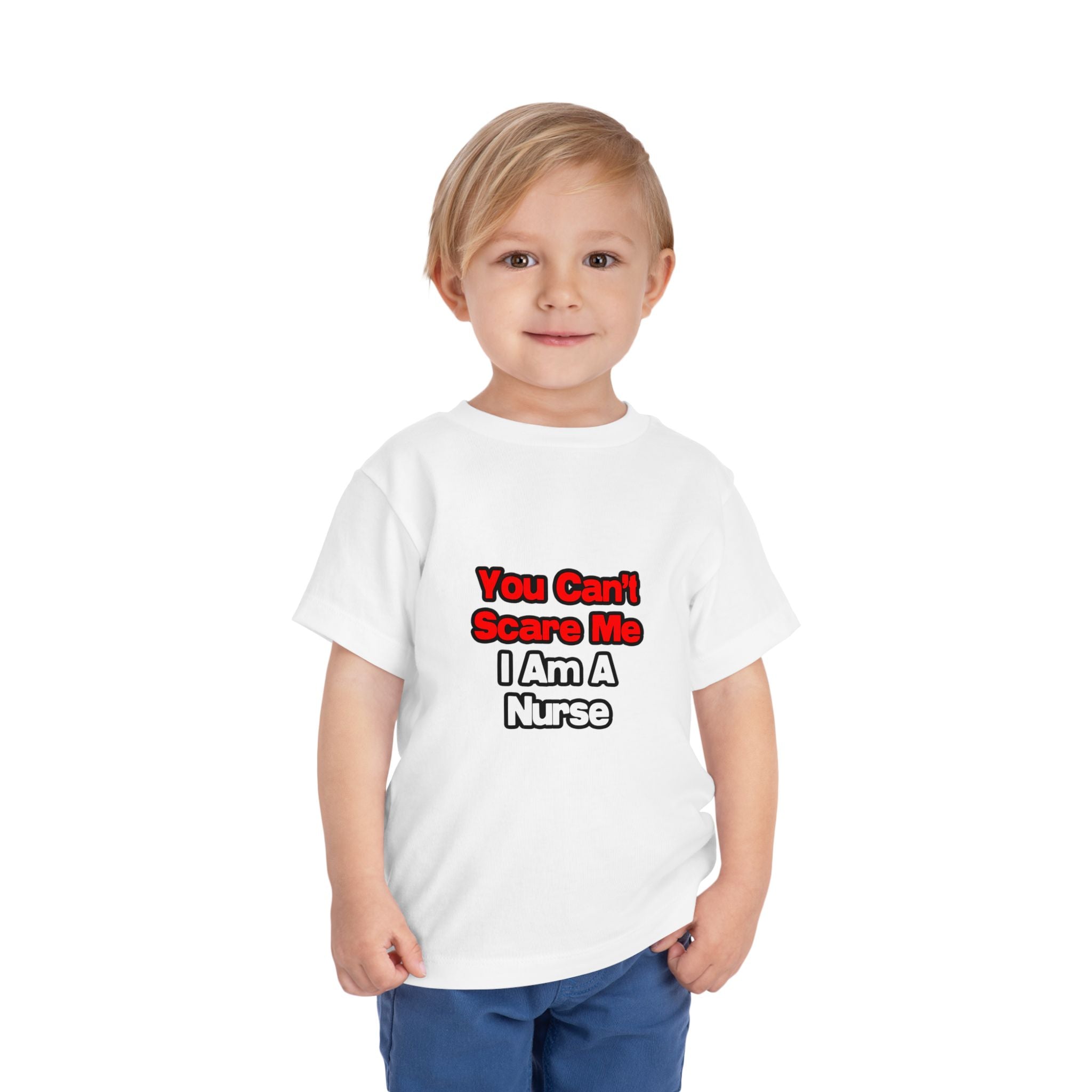 You Can't Scare Me...Nurse - Toddler Short Sleeve Tee