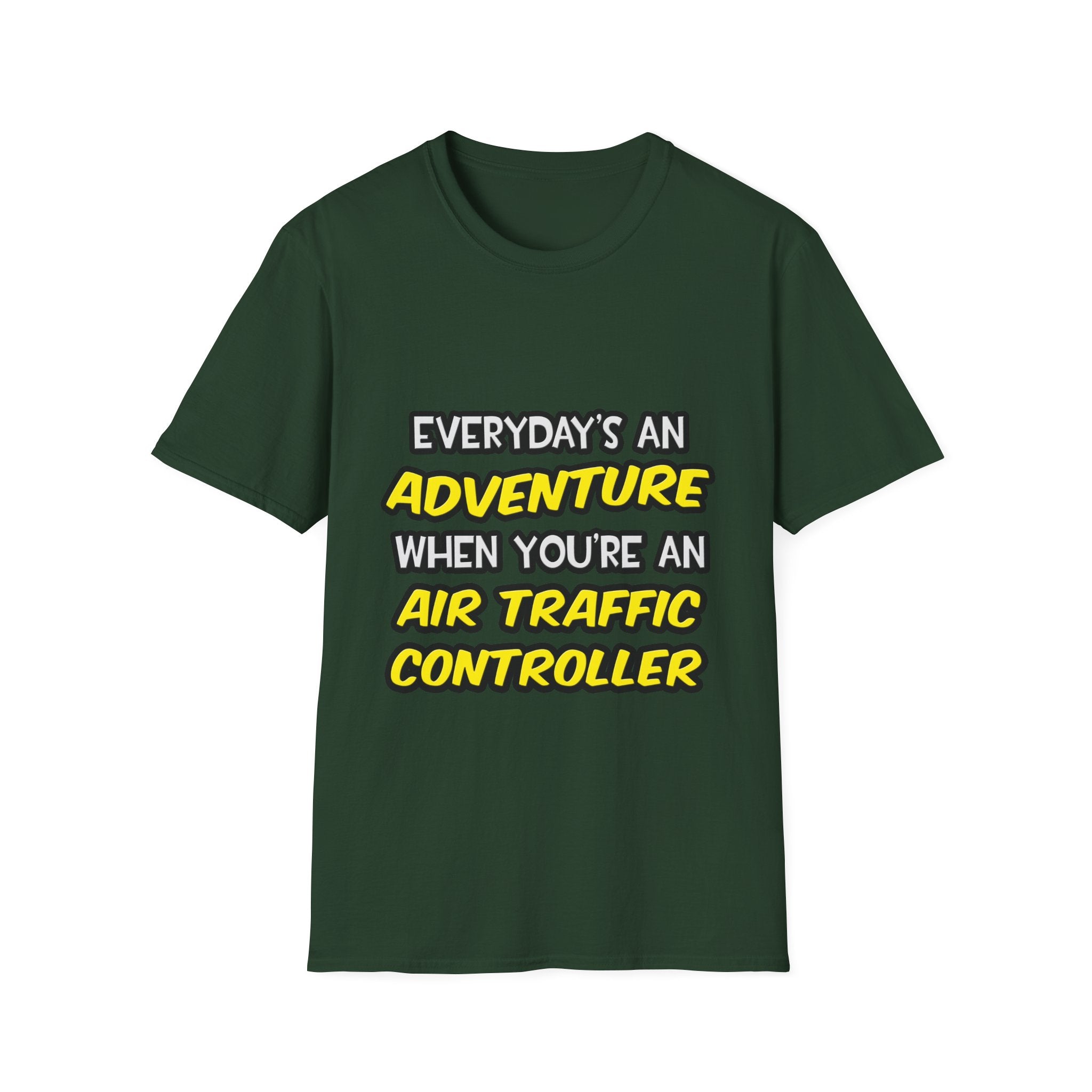 Everyday's An Adventure ... Air Traffic Controller - Unisex Softstyle T-Shirt