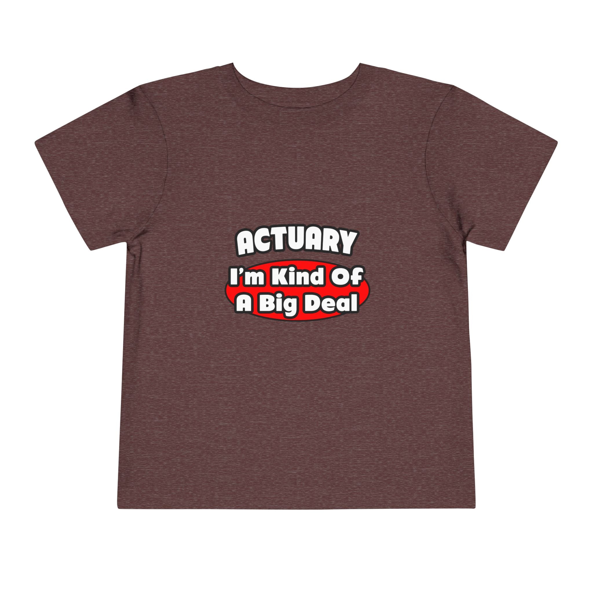 Actuary...Big Deal (2) - Toddler Short Sleeve Tee