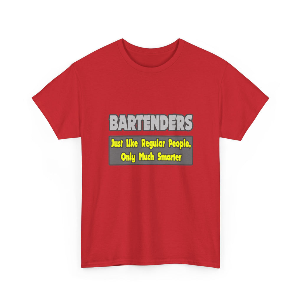 Bartenders...Smarter - Unisex Heavy Cotton Tee