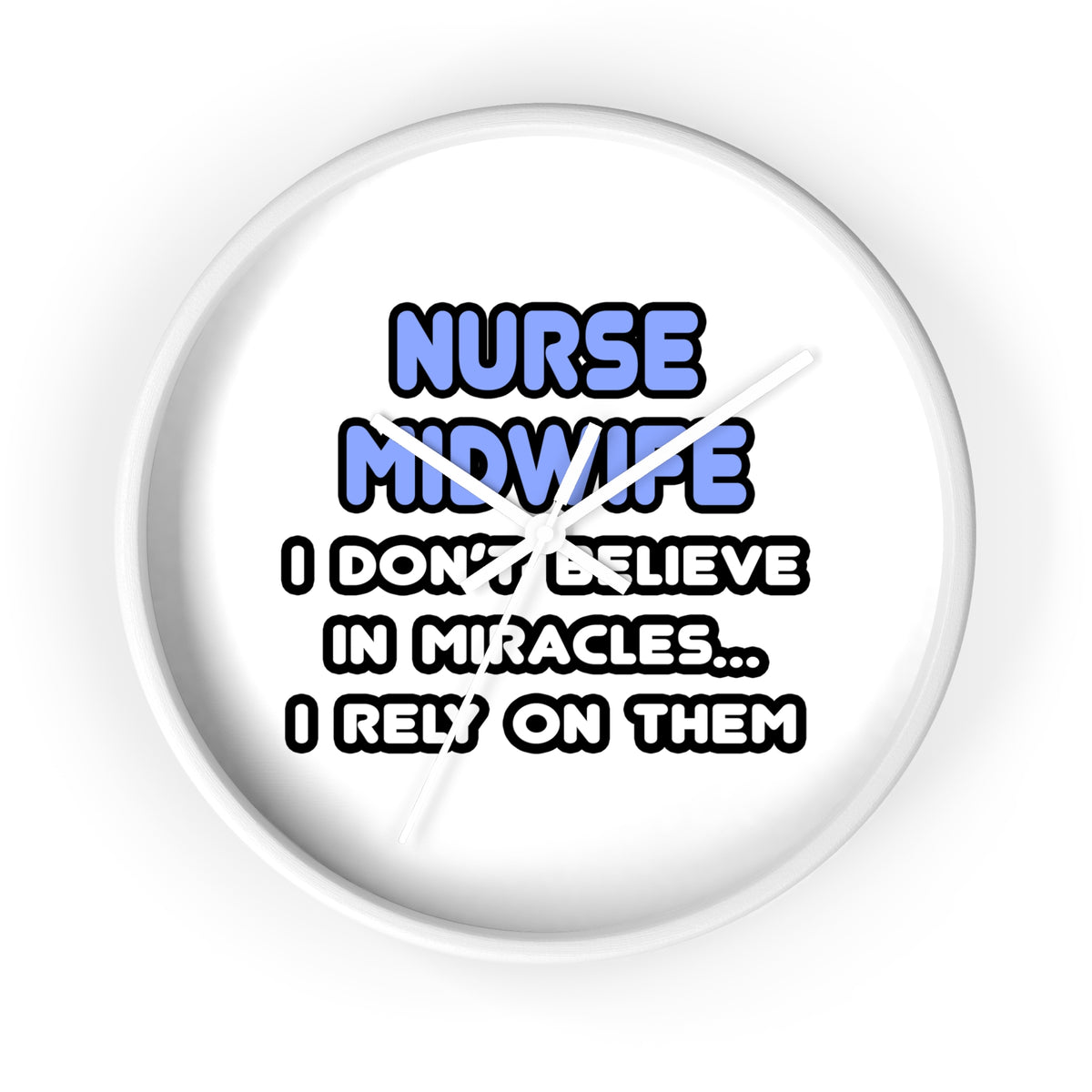 Miracles and Nurse Midwives - Wall Clock