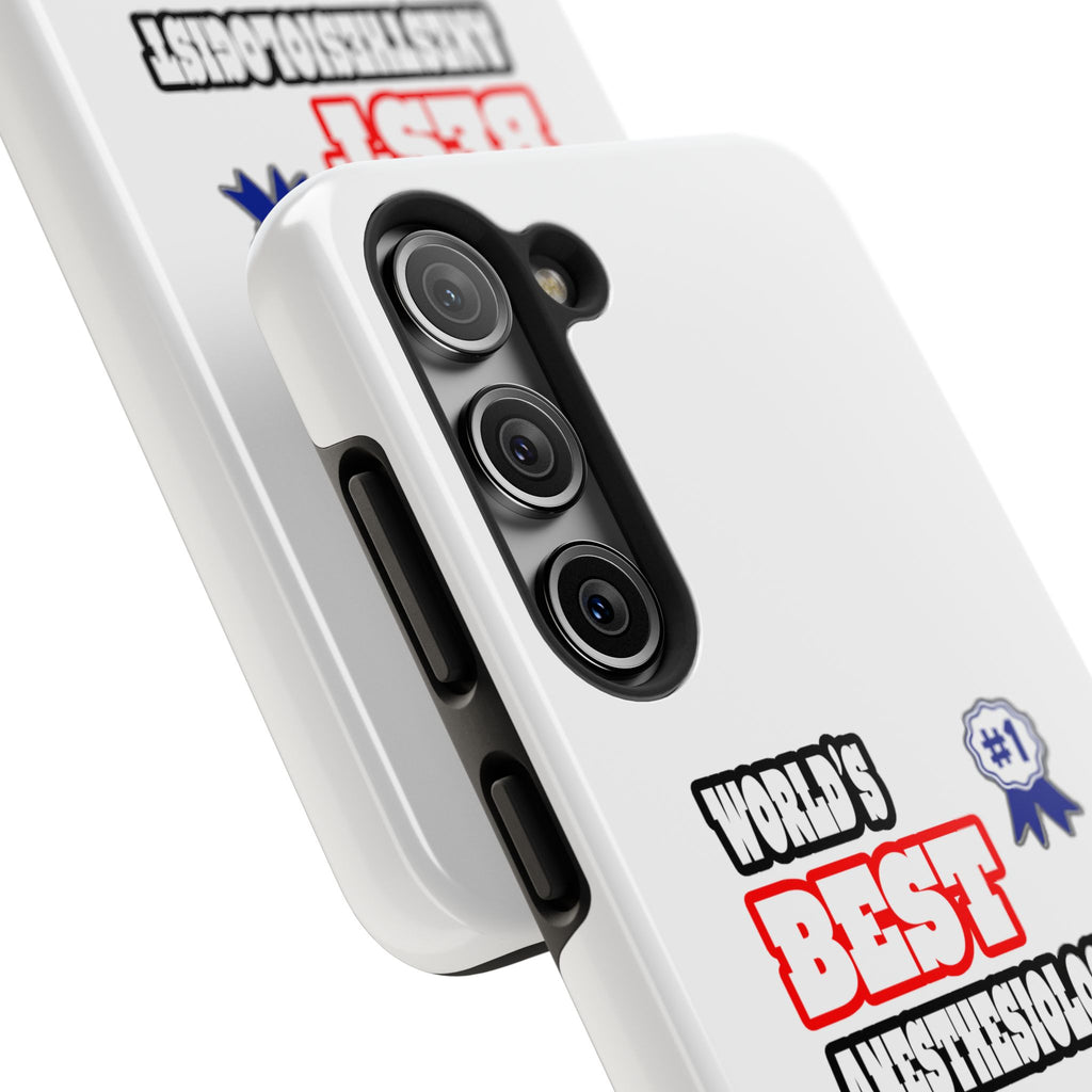 World's Best Anesthesiologist - Tough Phone Cases