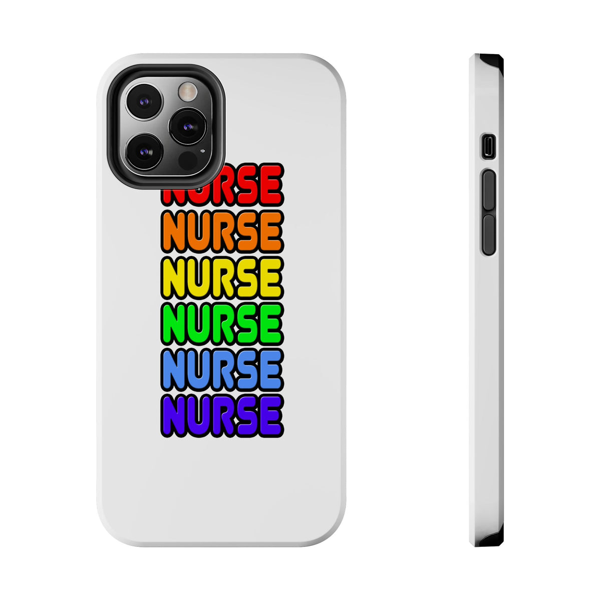 Rainbow Nurse - Tough Phone Cases