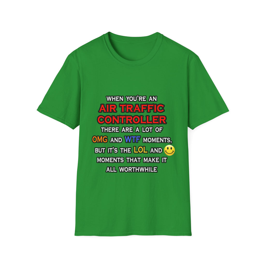 Funny Air Traffic Controller ... OMG WTF LOL - Unisex Softstyle T-Shirt
