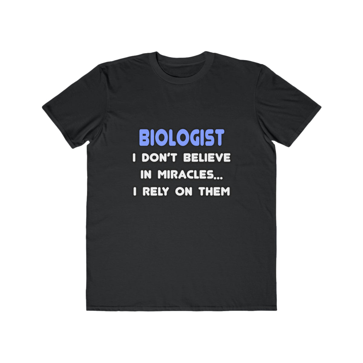Miracles and Biologists - Men's Lightweight Fashion Tee