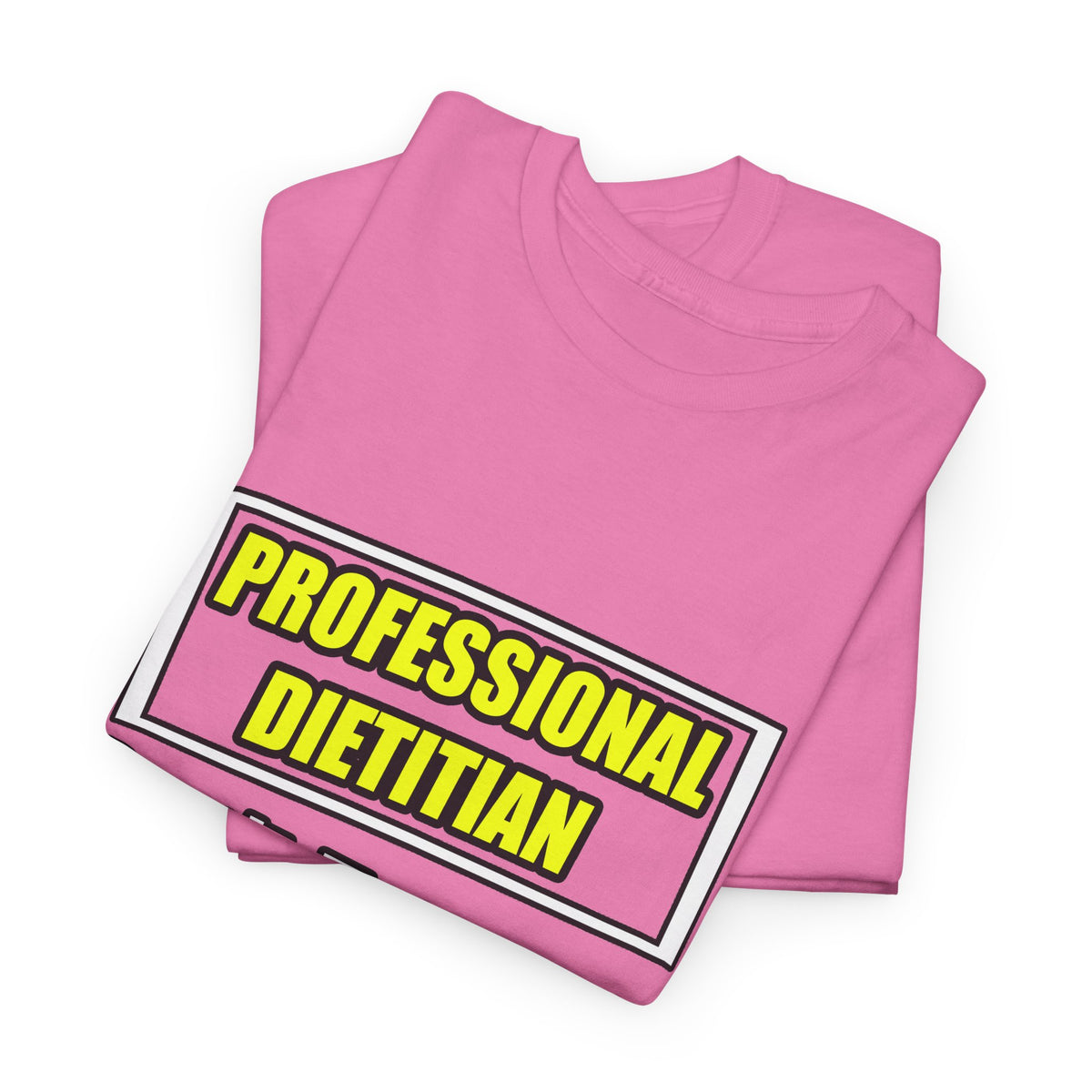 Professional Dietitian...Joke - Unisex Heavy Cotton Tee