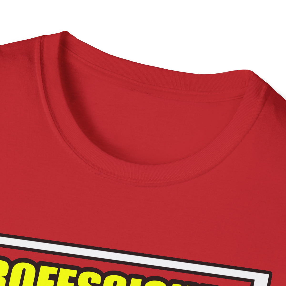 Professional Dental Assistant .. Joke - Unisex Softstyle T-Shirt