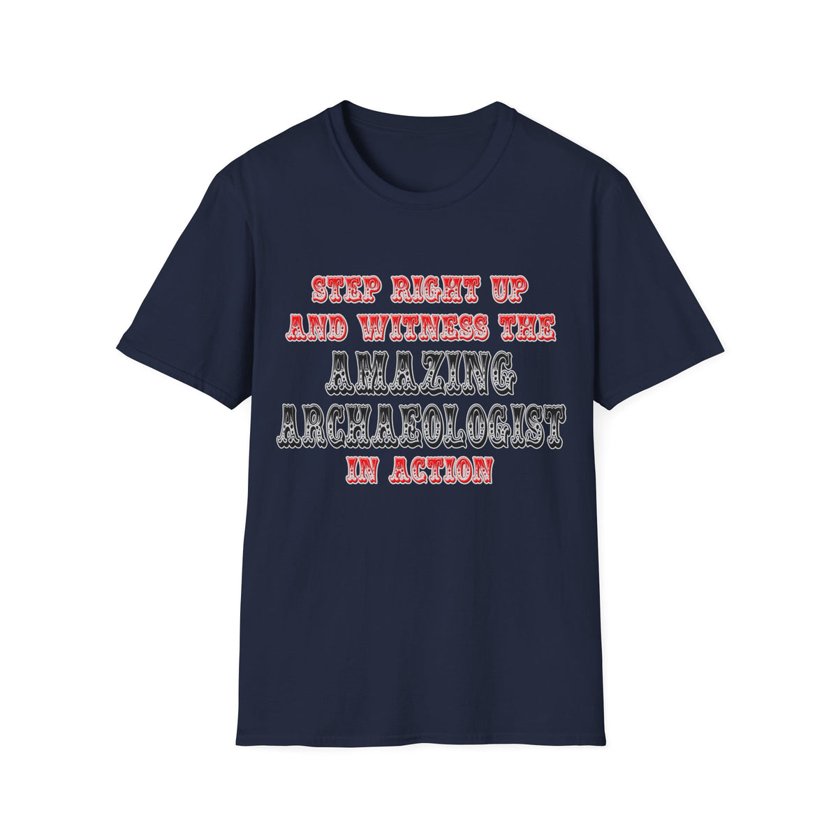 Amazing Archaeologist In Action - Unisex Softstyle T-Shirt