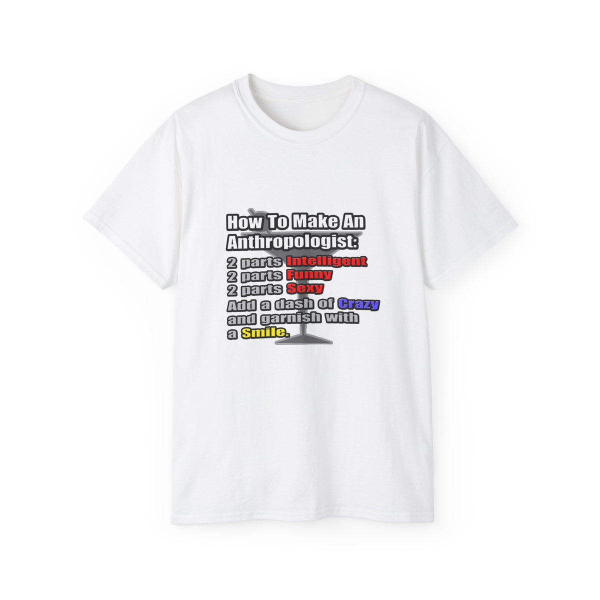 How To Make an Anthropologist - Unisex Ultra Cotton Tee