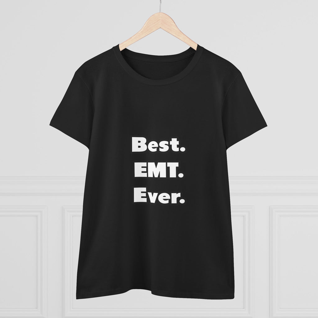 Best. EMT. Ever - Women's Midweight Cotton Tee