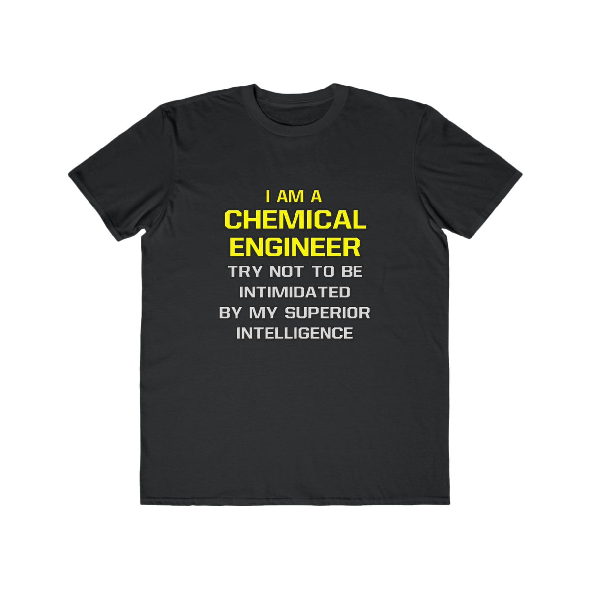 Chemical Engineer...Superior Intelligence - Men's Lightweight Fashion Tee