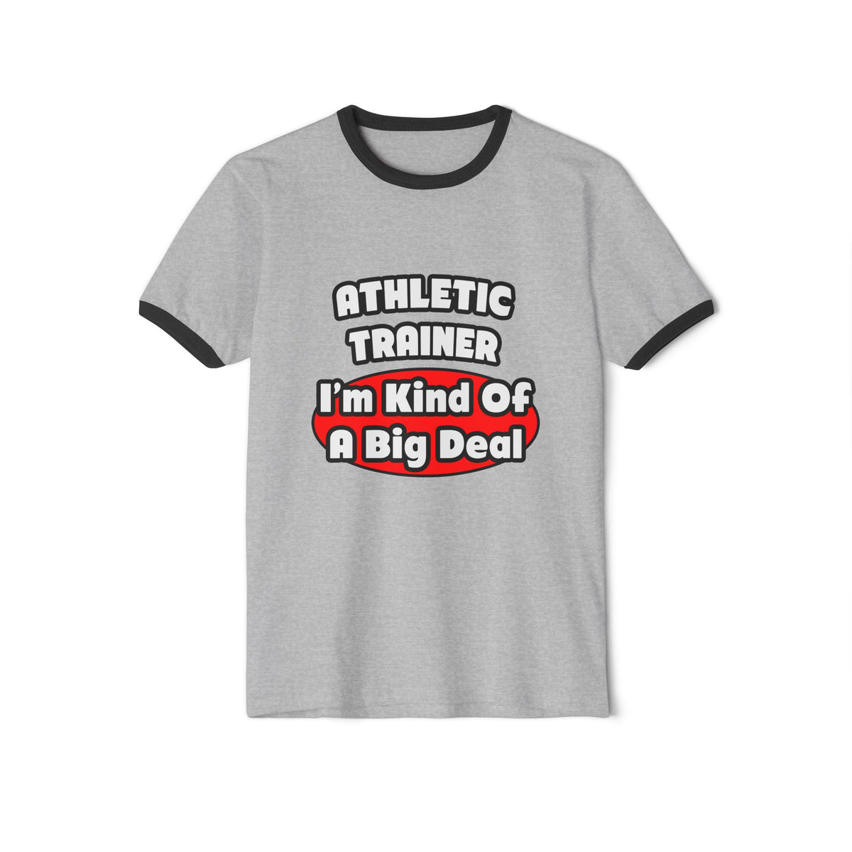 Athletic Trainer ... Big Deal - Unisex Cotton Ringer T-Shirt