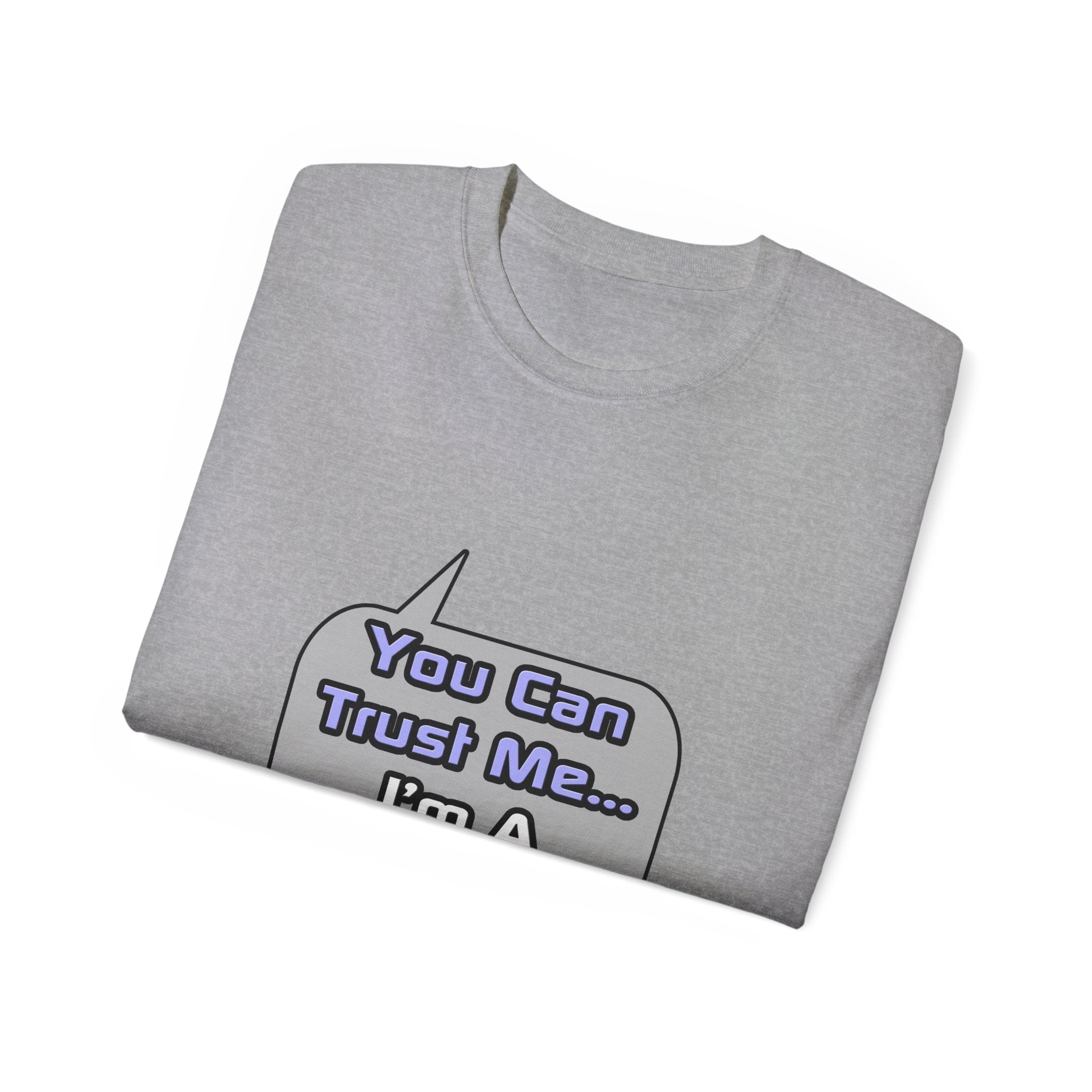 Trust Me .. I'm a Teacher - Unisex Ultra Cotton Tee