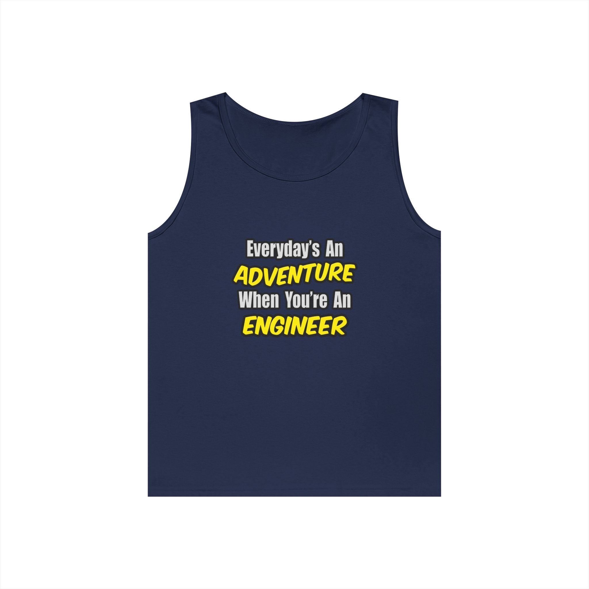Everyday's An Adventure...Engineer - Unisex Heavy Cotton Tank Top