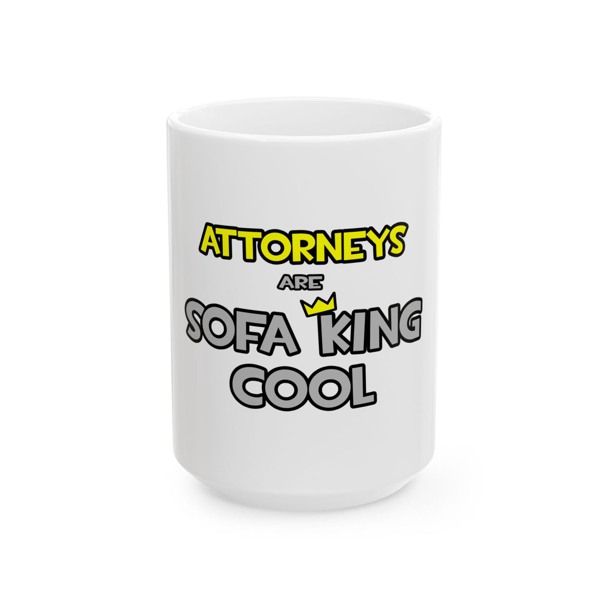 Attorneys Are Sofa King Cool - Ceramic Mug, (11oz, 15oz)
