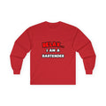 Relax ... I Am a Bartender - Unisex Ultra Cotton Long Sleeve Tee