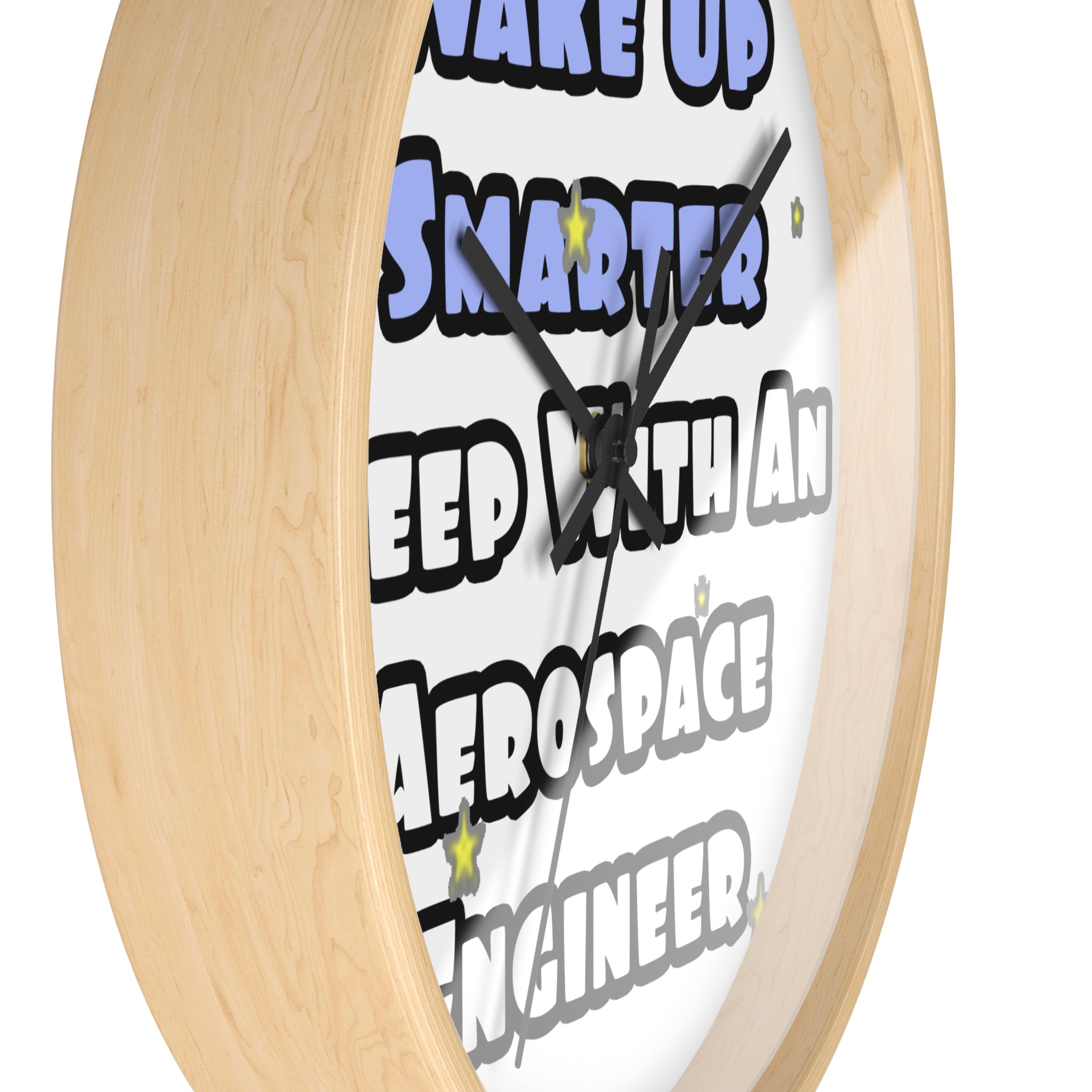 Smarter...Sleep With an Aerospace Engineer - Wall Clock