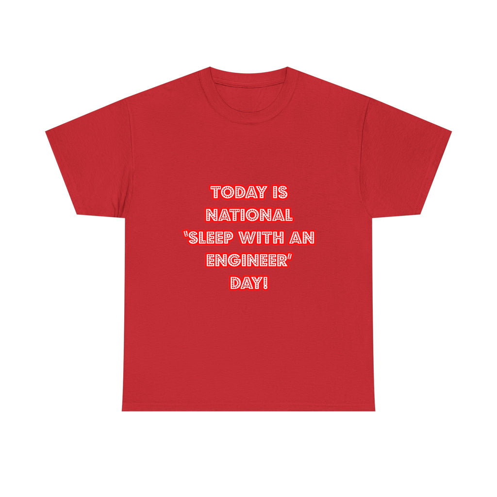 National 'Sleep With an Engineer' Day - Unisex Heavy Cotton Tee