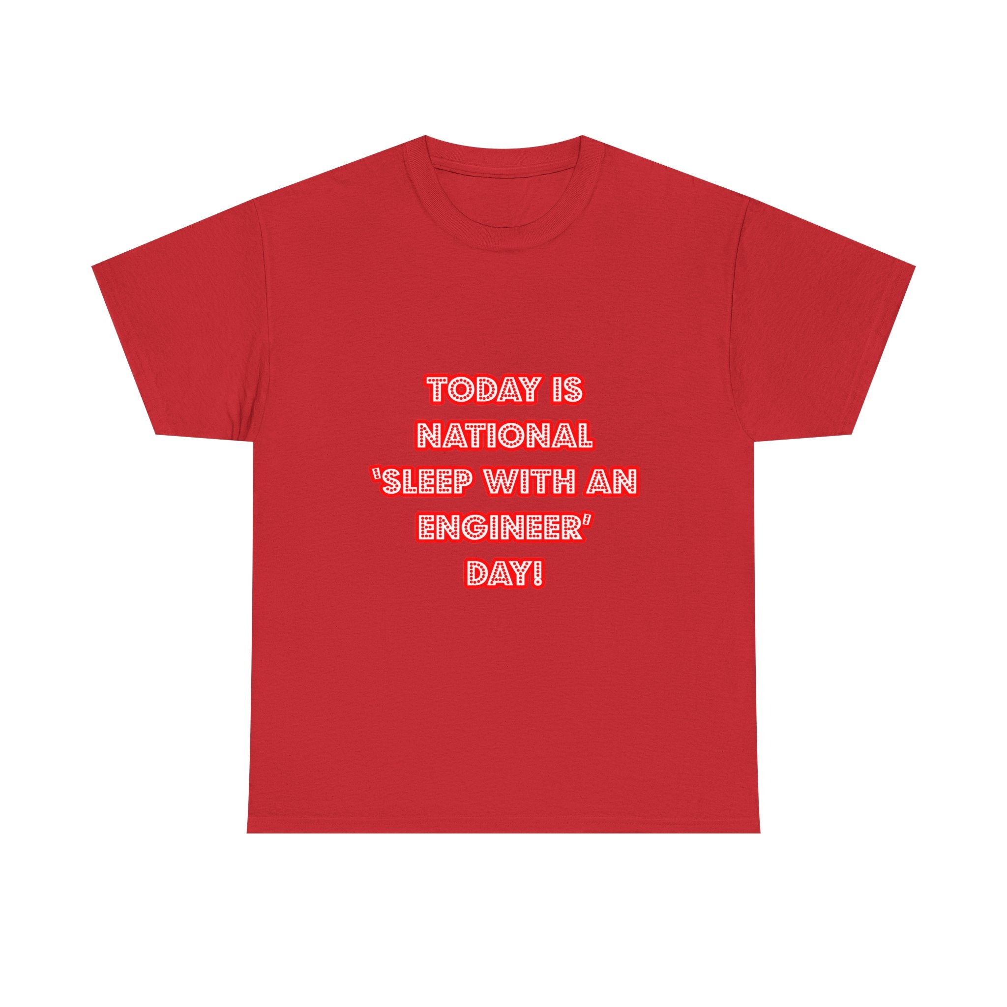 National 'Sleep With an Engineer' Day - Unisex Heavy Cotton Tee