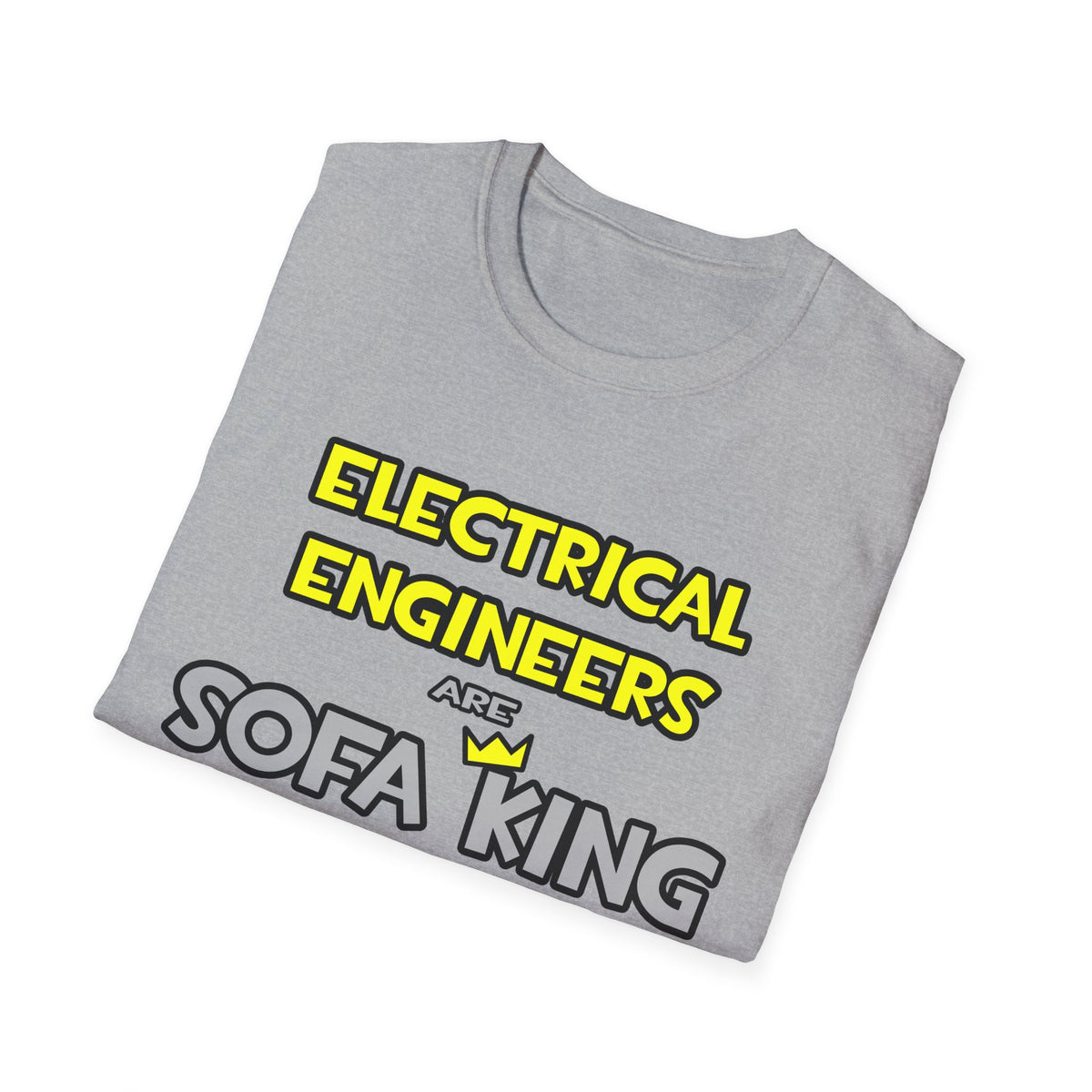 Electrical Engineers Are Sofa King Cool - Unisex Softstyle T-Shirt