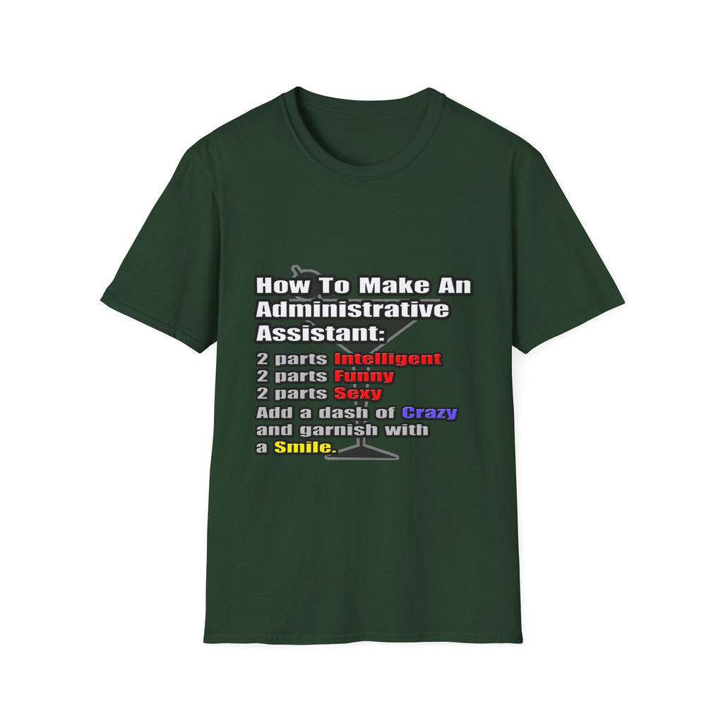 How To Make an Administrative Assistant - Unisex Softstyle T-Shirt