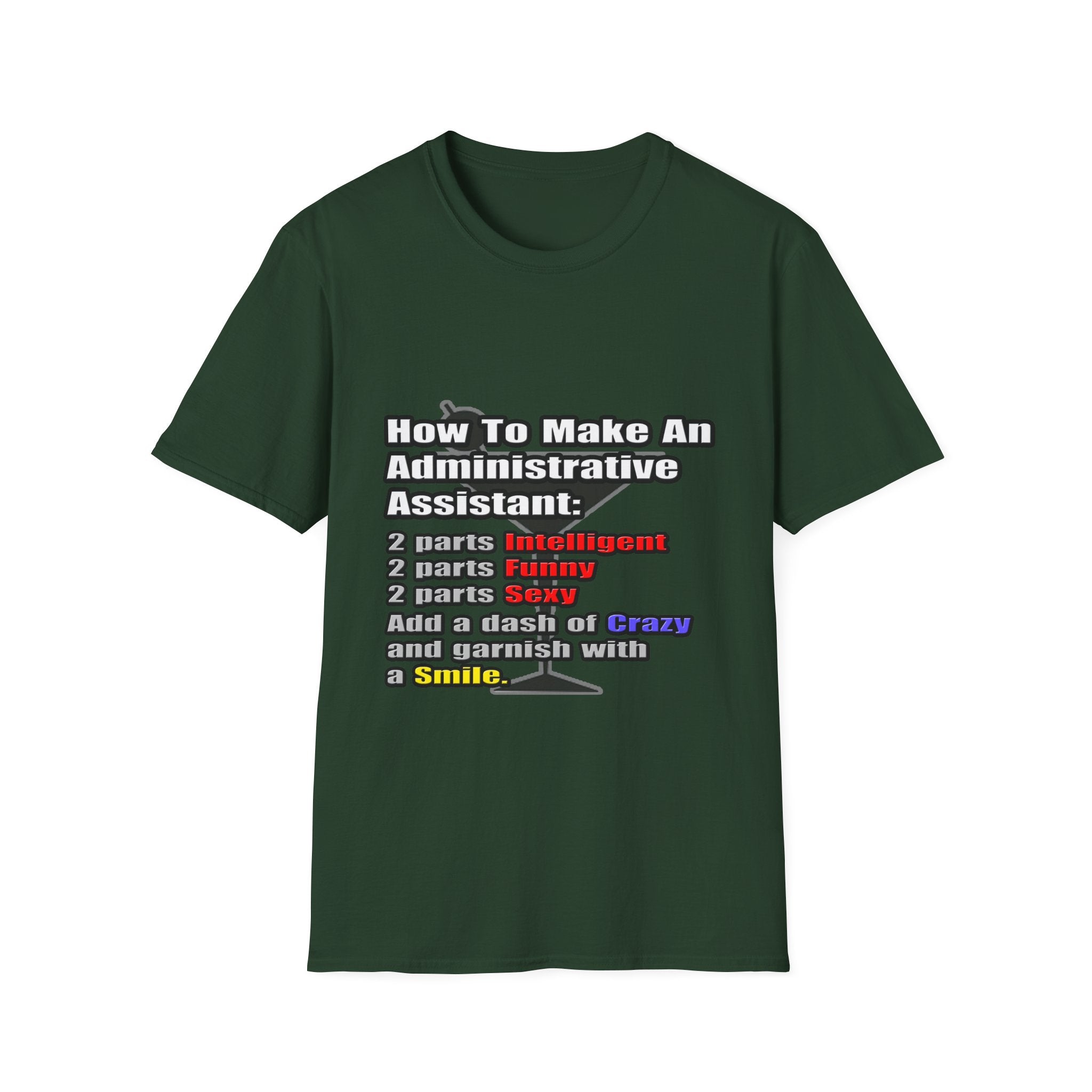 How To Make an Administrative Assistant - Unisex Softstyle T-Shirt