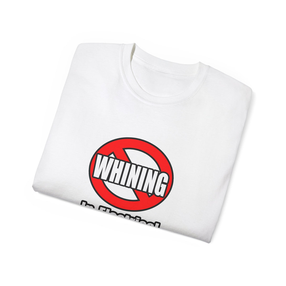 No Whining In Electrical Engineering - Unisex Ultra Cotton Tee