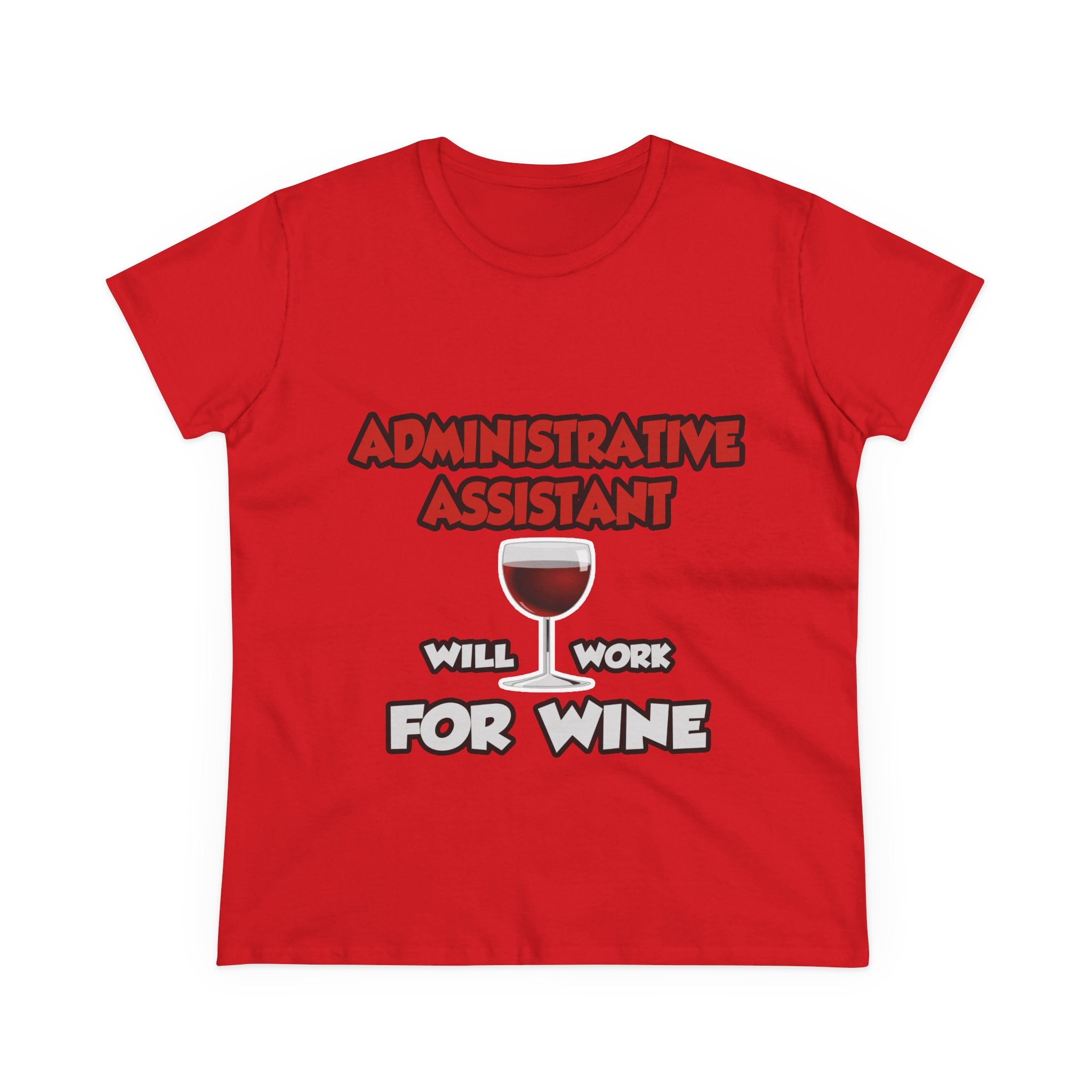 Admin Assistant ... Will Work For Wine - Women's Midweight Cotton Tee
