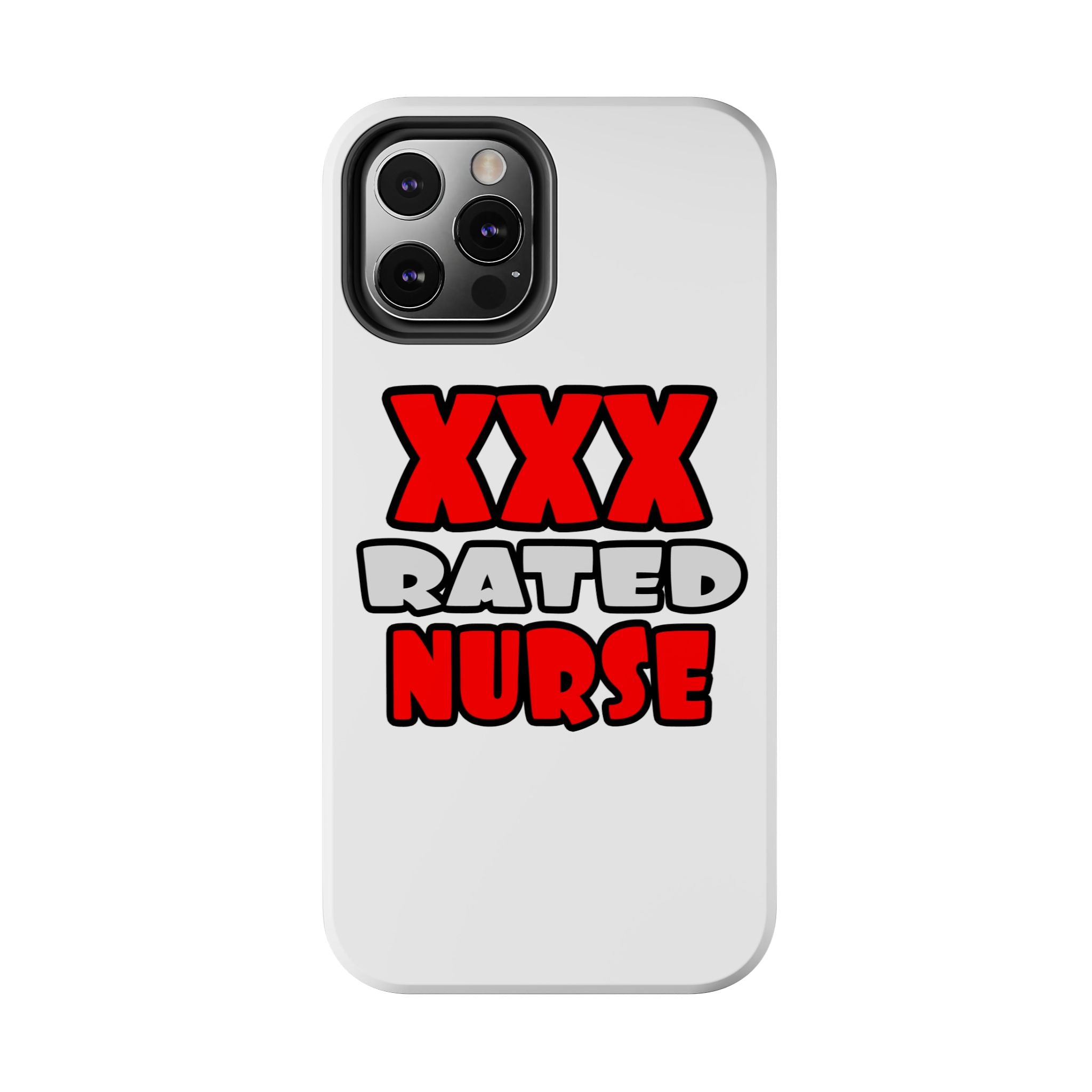 XXX Rated Nurse - Tough Phone Cases