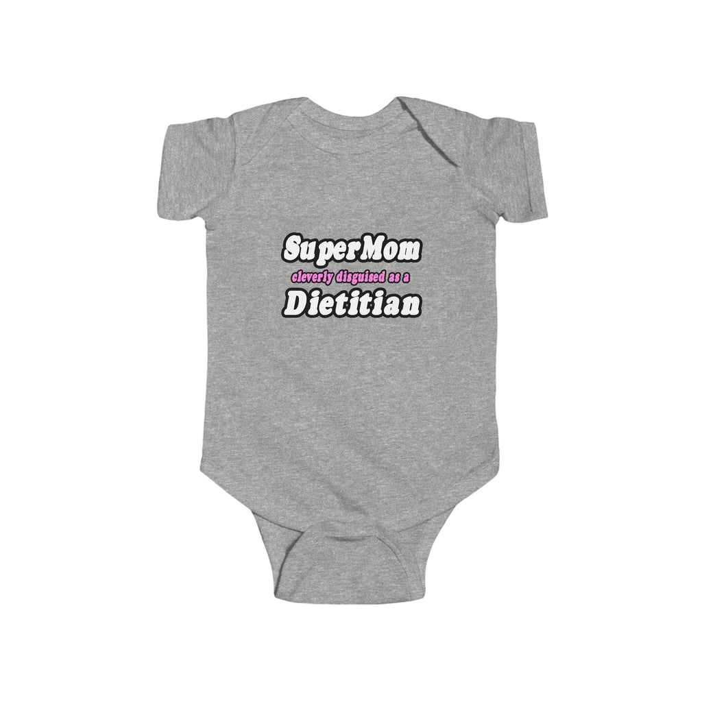 Super Mom...Dietitian - Infant Fine Jersey Bodysuit