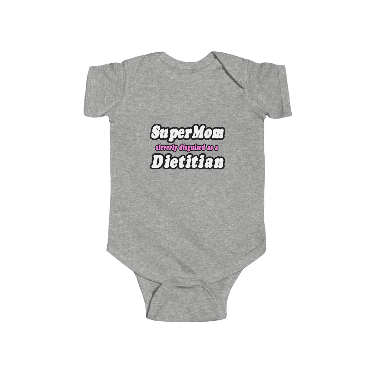 Super Mom...Dietitian - Infant Fine Jersey Bodysuit