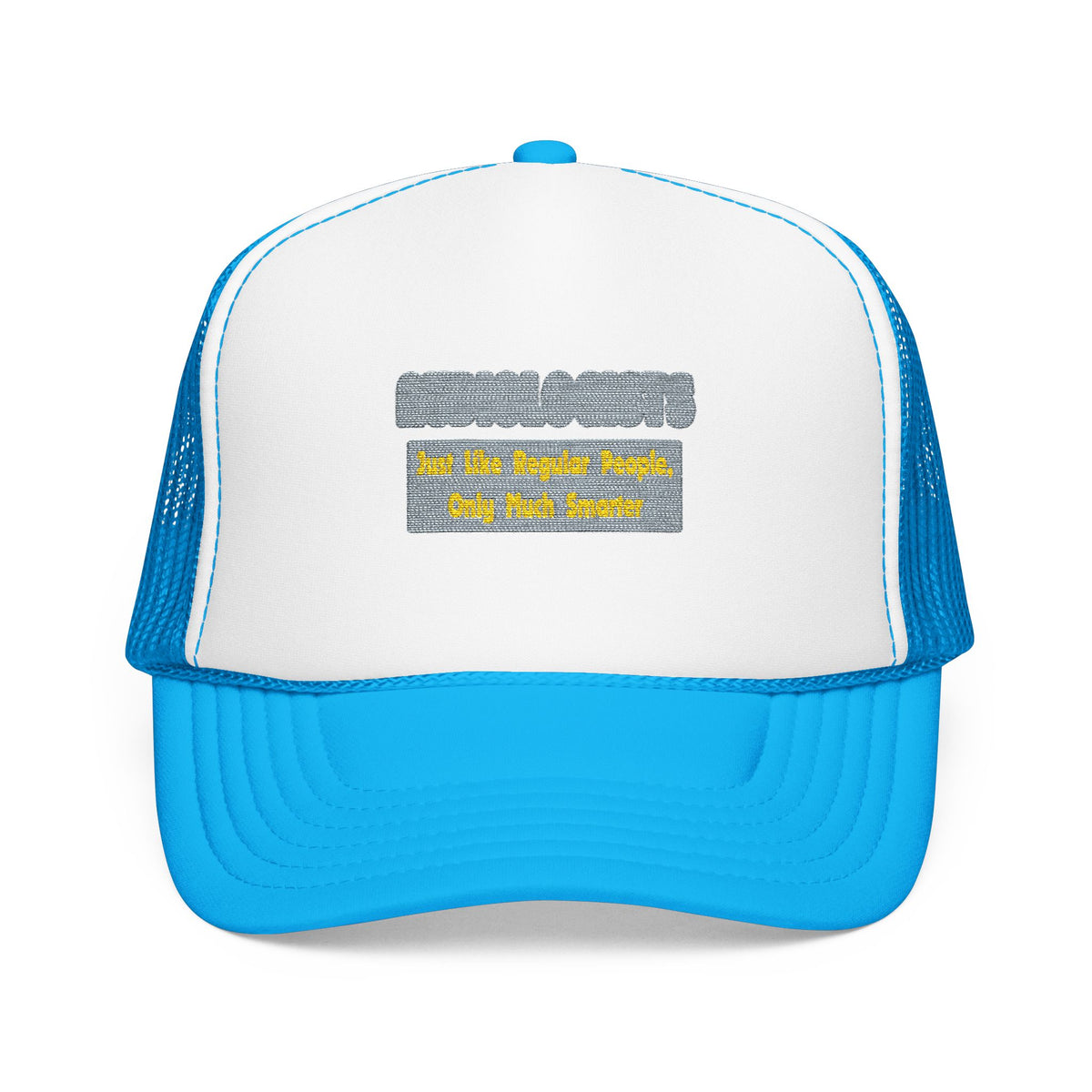 Audiologists...Smarter - Foam Trucker Hat