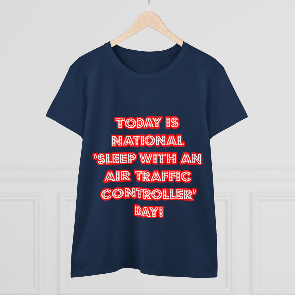 National 'Sleep With an Air Traffic Controller' Day - Women's Midweight Cotton Tee