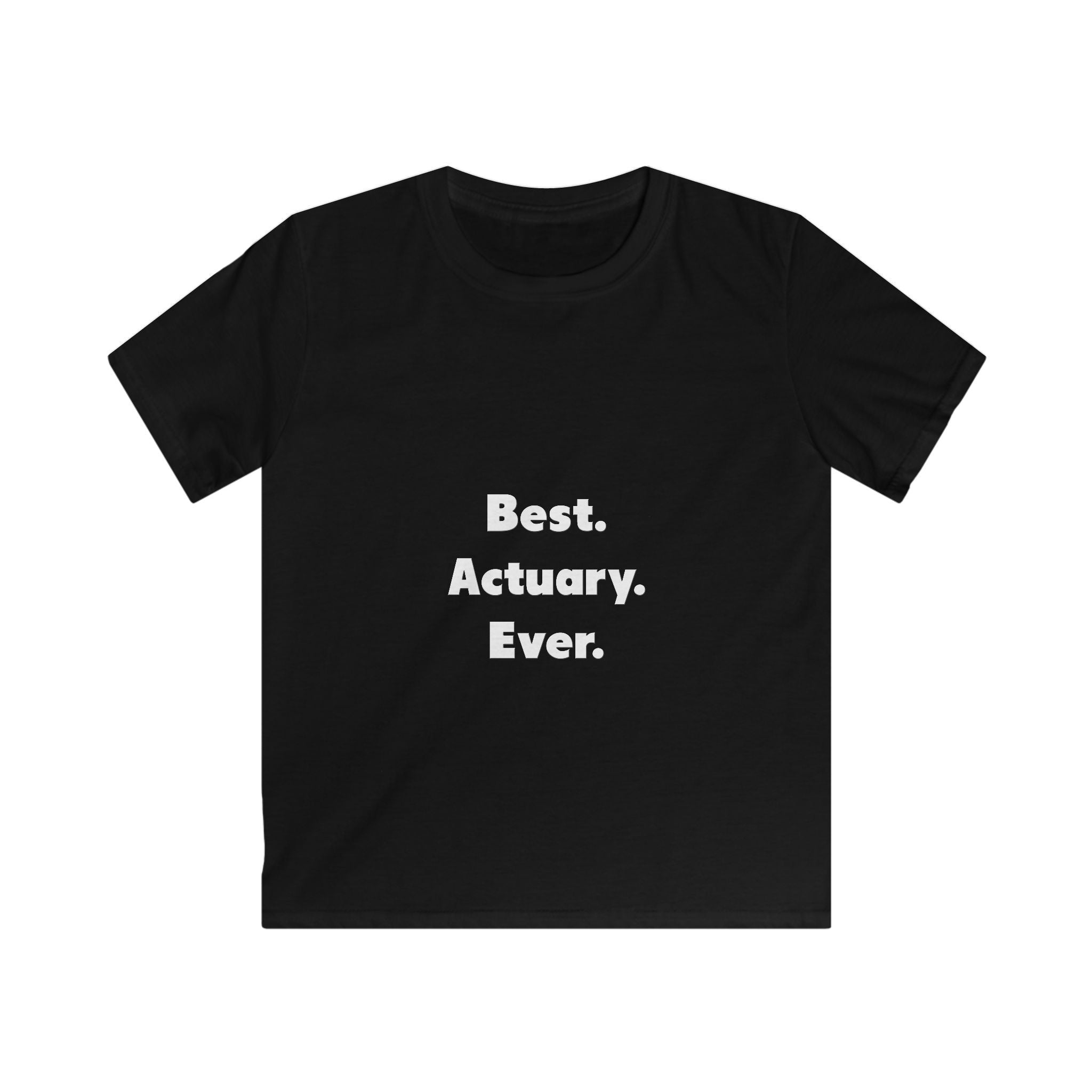 Best. Actuary. Ever - Kids Softstyle Tee