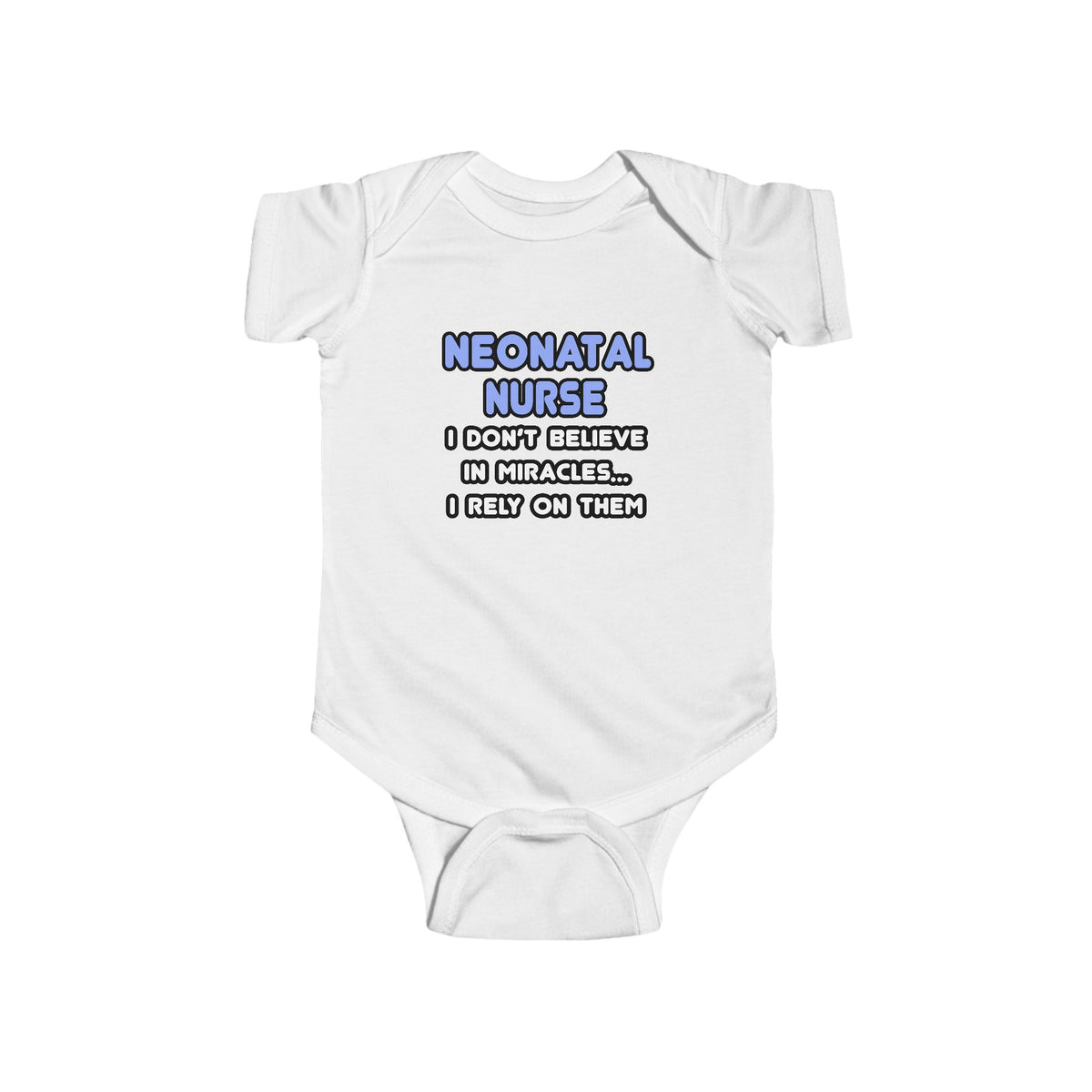 Miracles and Neonatal Nurses - Infant Fine Jersey Bodysuit
