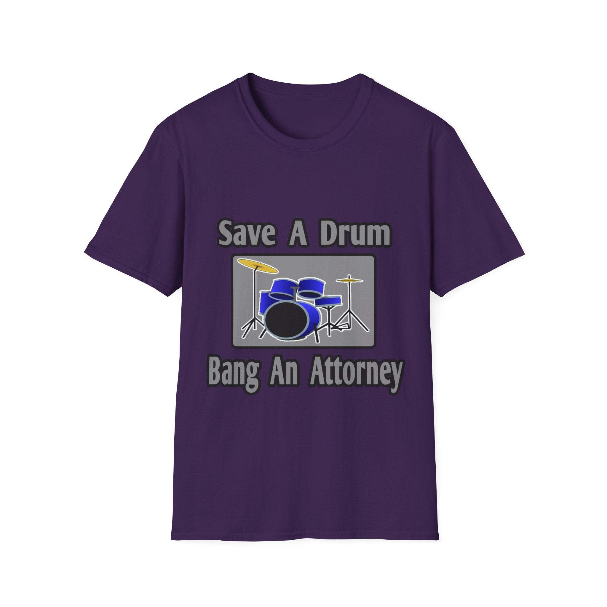 Save a Drum...Bang an Attorney - Unisex Softstyle T-Shirt